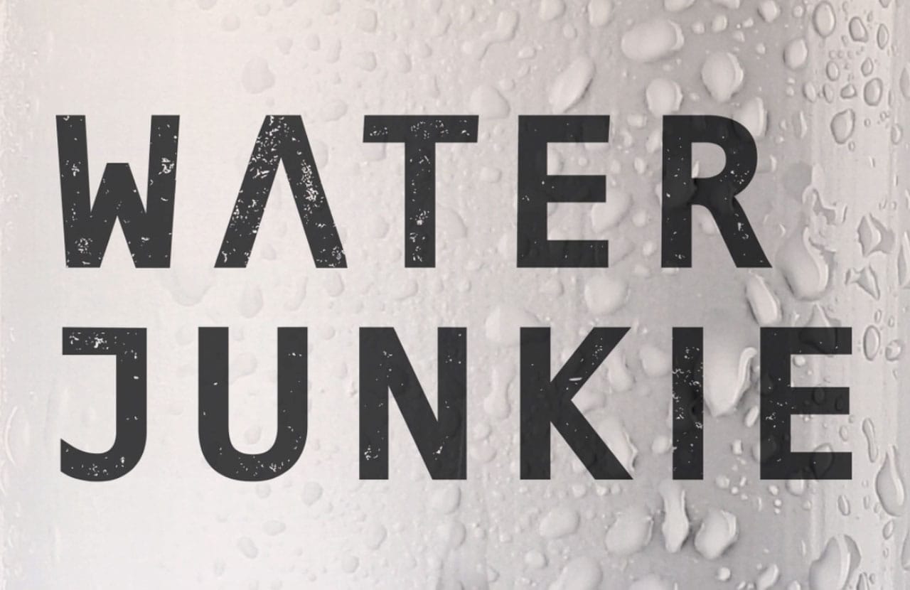 Water Junkie